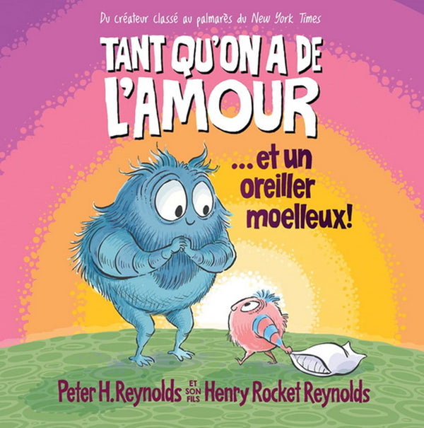 Livre Tant qu'on a de l'amour... et un oreiller moelleux! - Éditions Scholastic