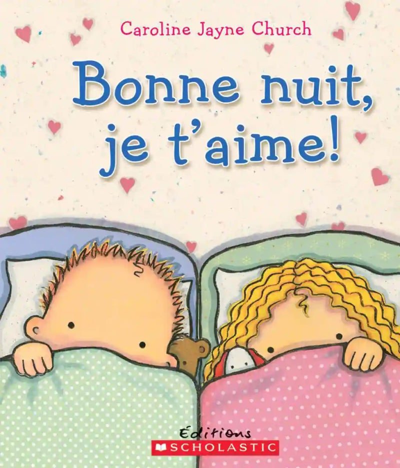 Livre Bonne nuit, je t'aime! - Éditions Scholastic