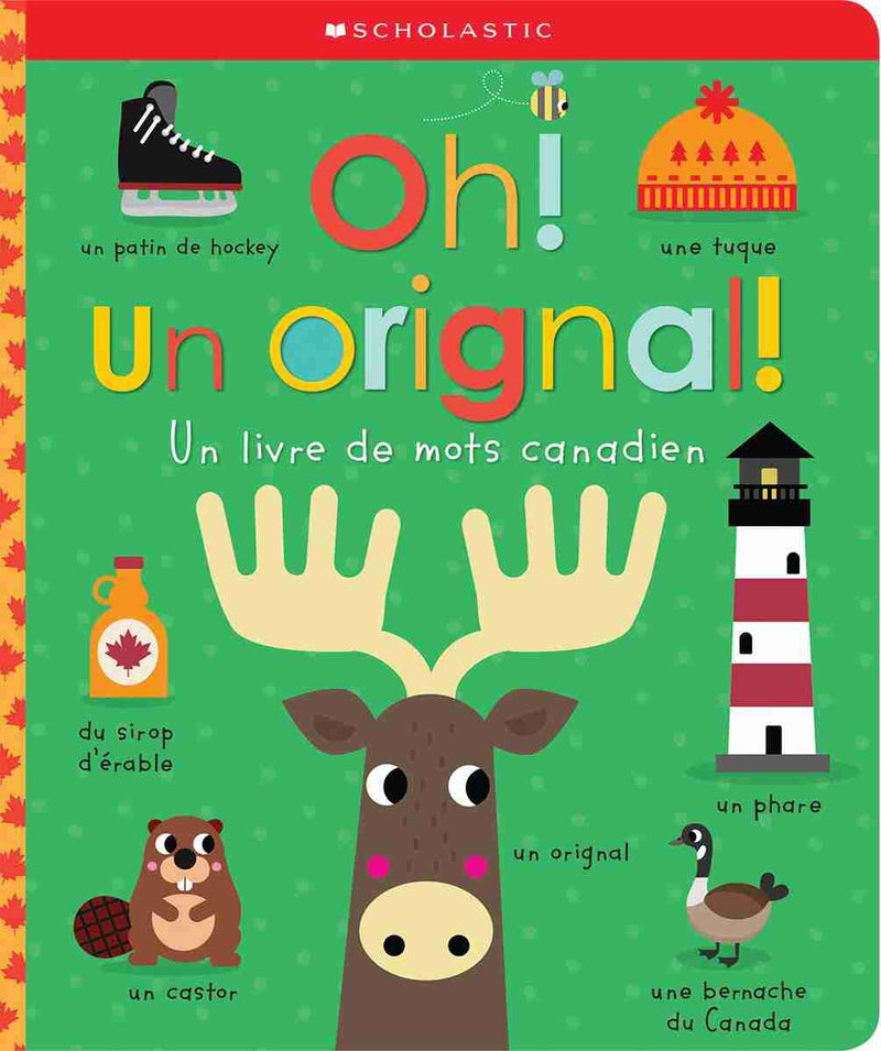 Livre  Oh! Un orignal! : Un livre de mots canadien - Éditions Scholastic